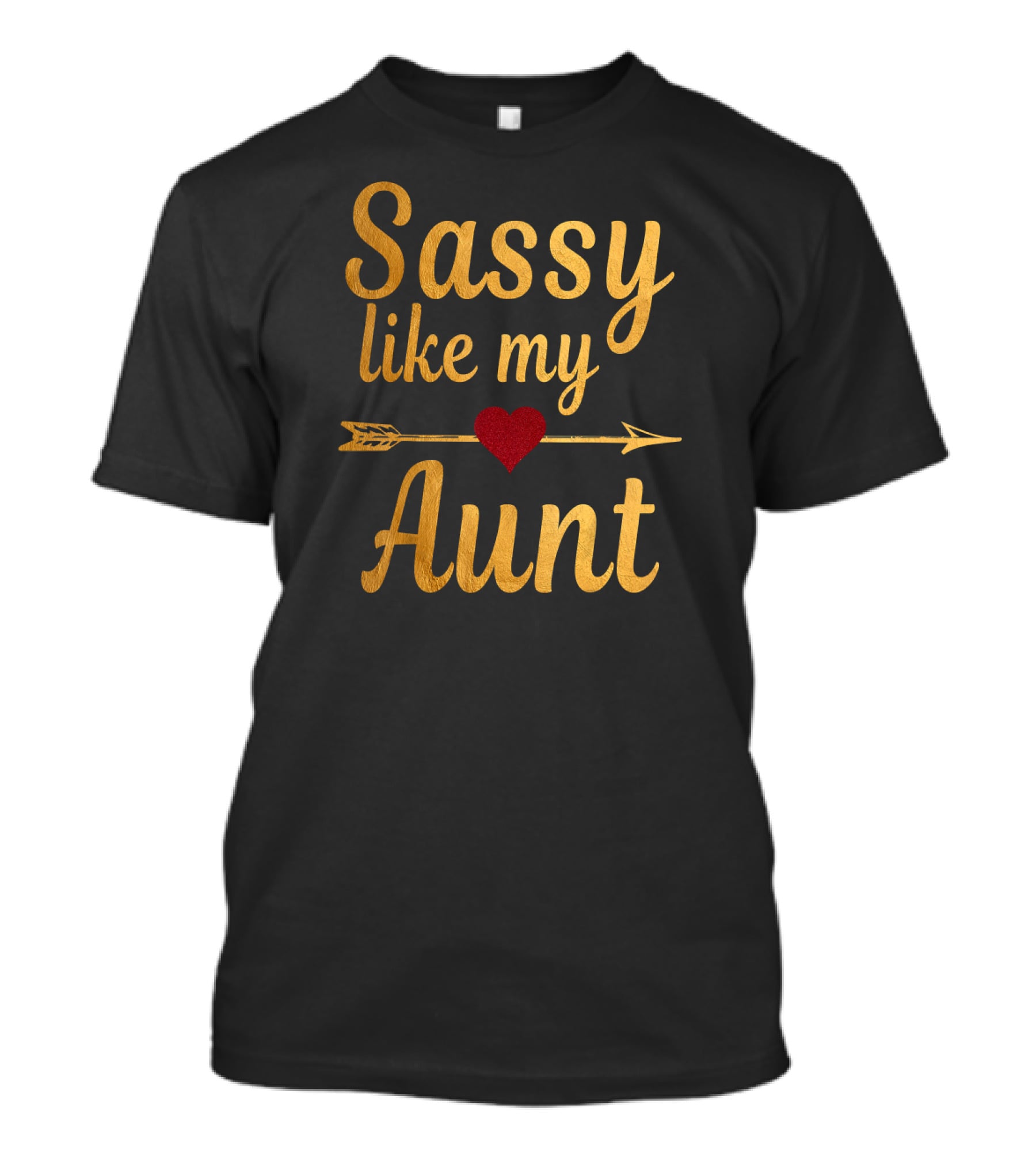 Sassy Like My Aunt Arrow Heart T-Shirt