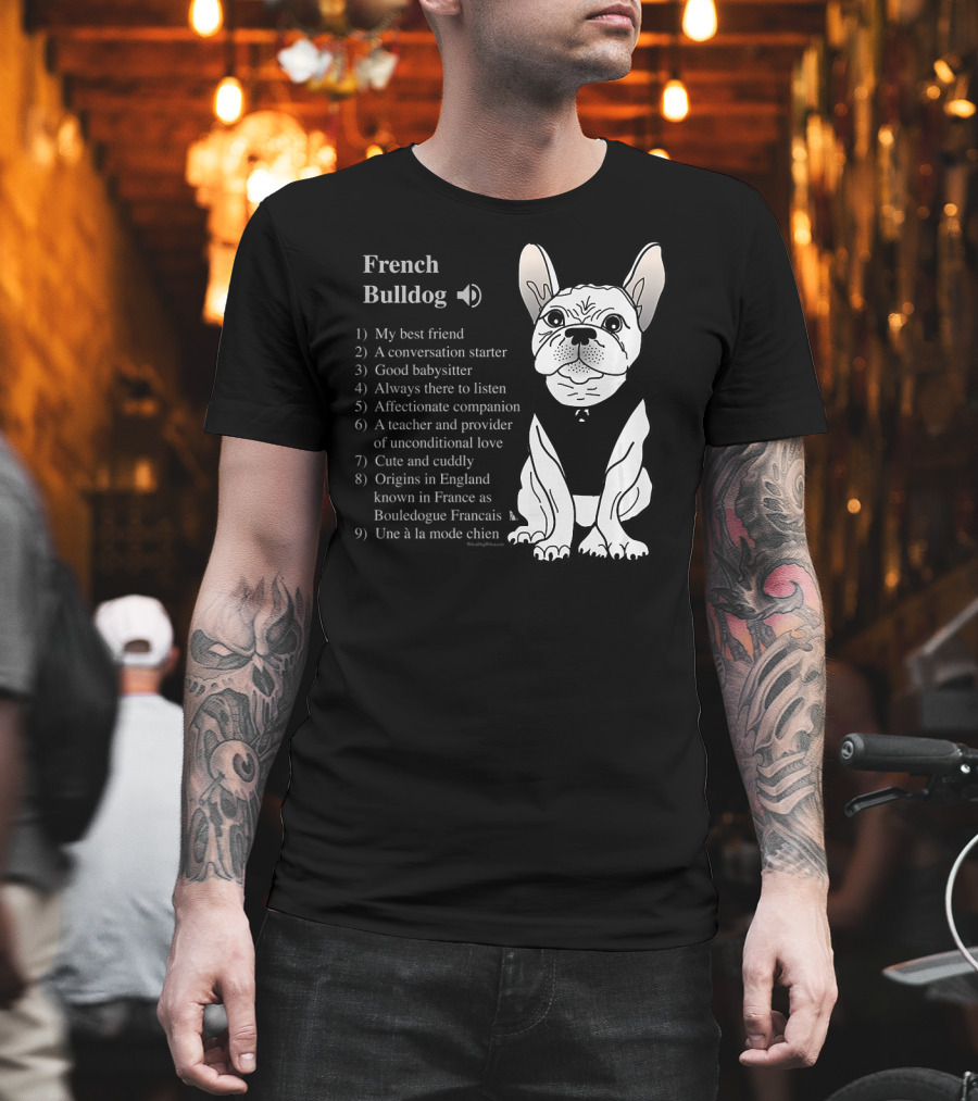 French Bulldog My Best Friend Cute And Cuddly Une à La Mode Chien T-Shirt