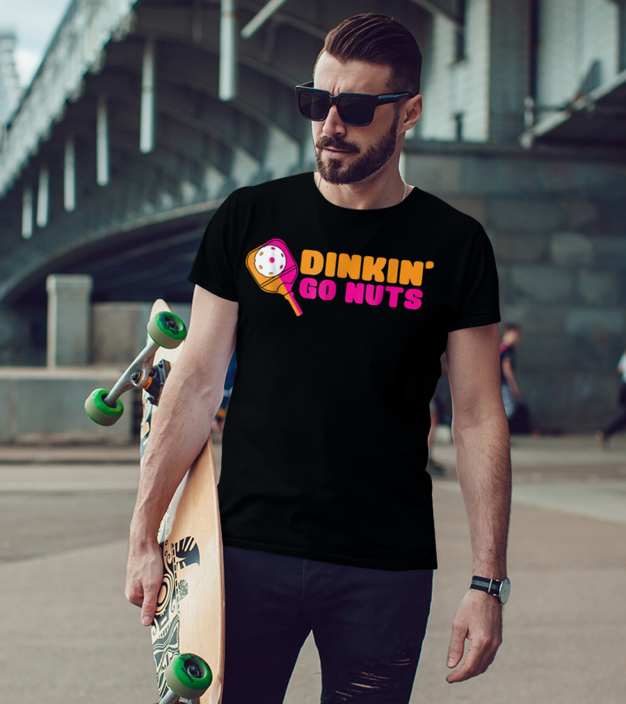 Dinkin' Go Nuts Pickleball Paddle Fun T-Shirt