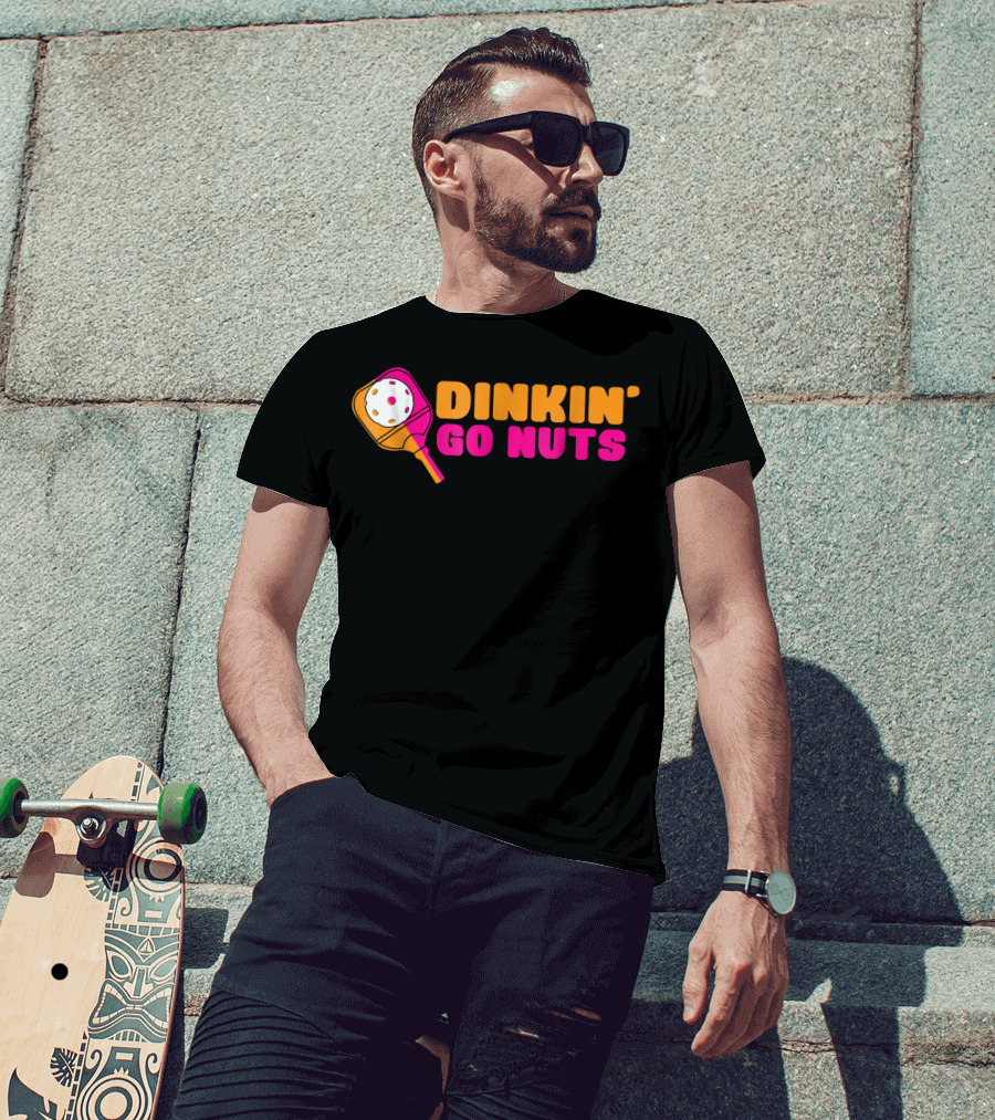 Dinkin' Go Nuts Pickleball Paddle Fun T-Shirt