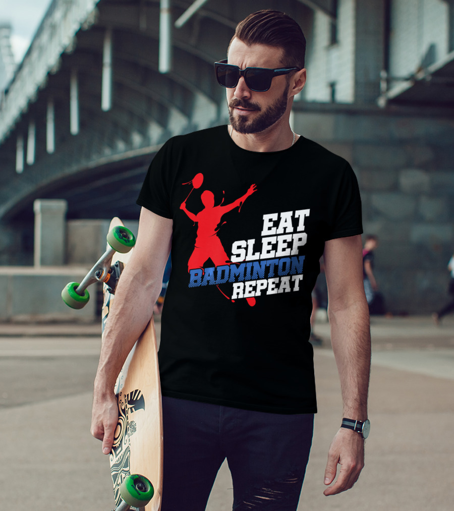 Eat Sleep Badminton Repeat Sports Player T-Shirt