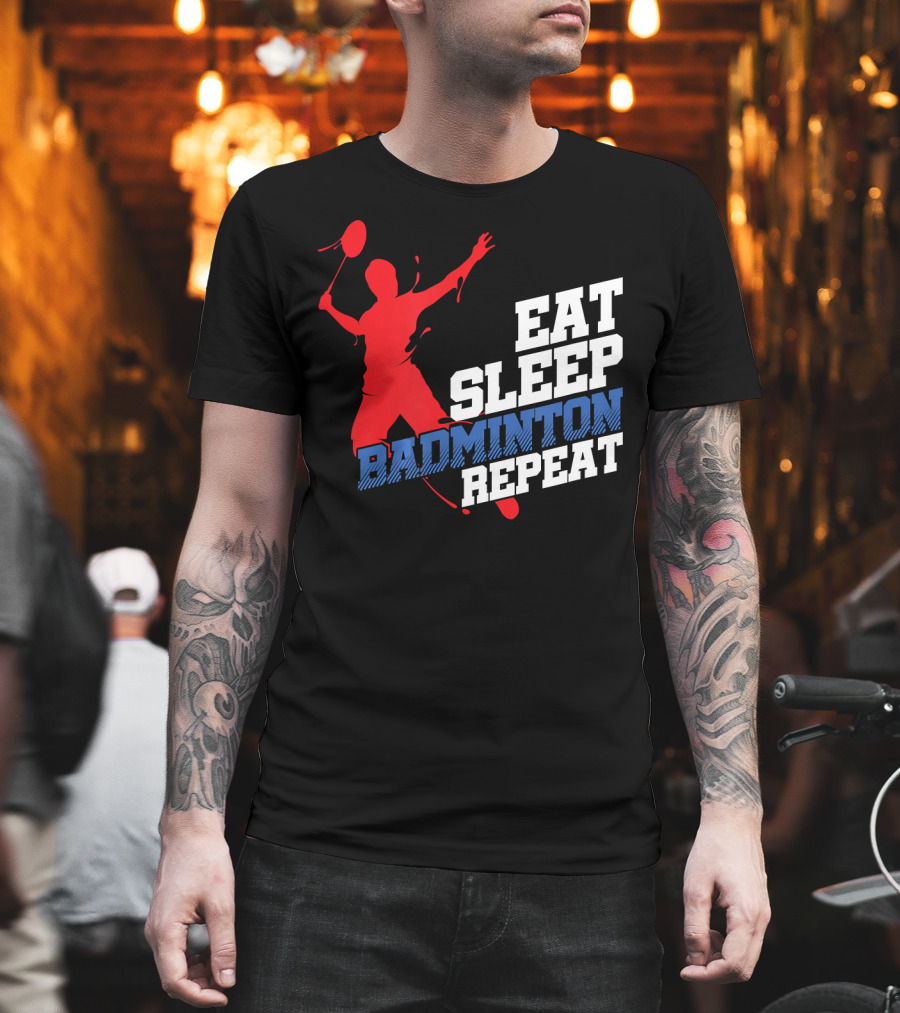 Eat Sleep Badminton Repeat Sports Player T-Shirt
