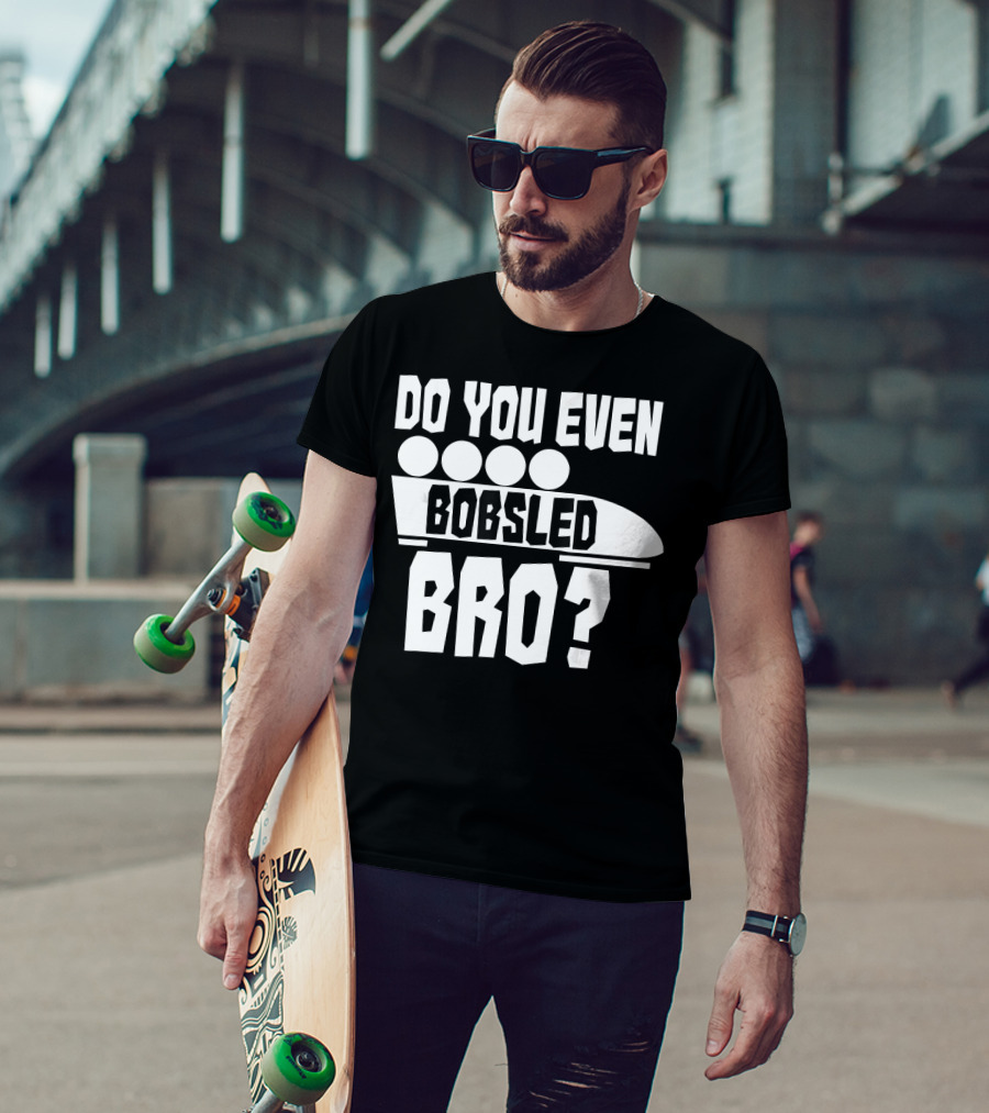 Funny Do You Even Bobsled Bro USA T-Shirt