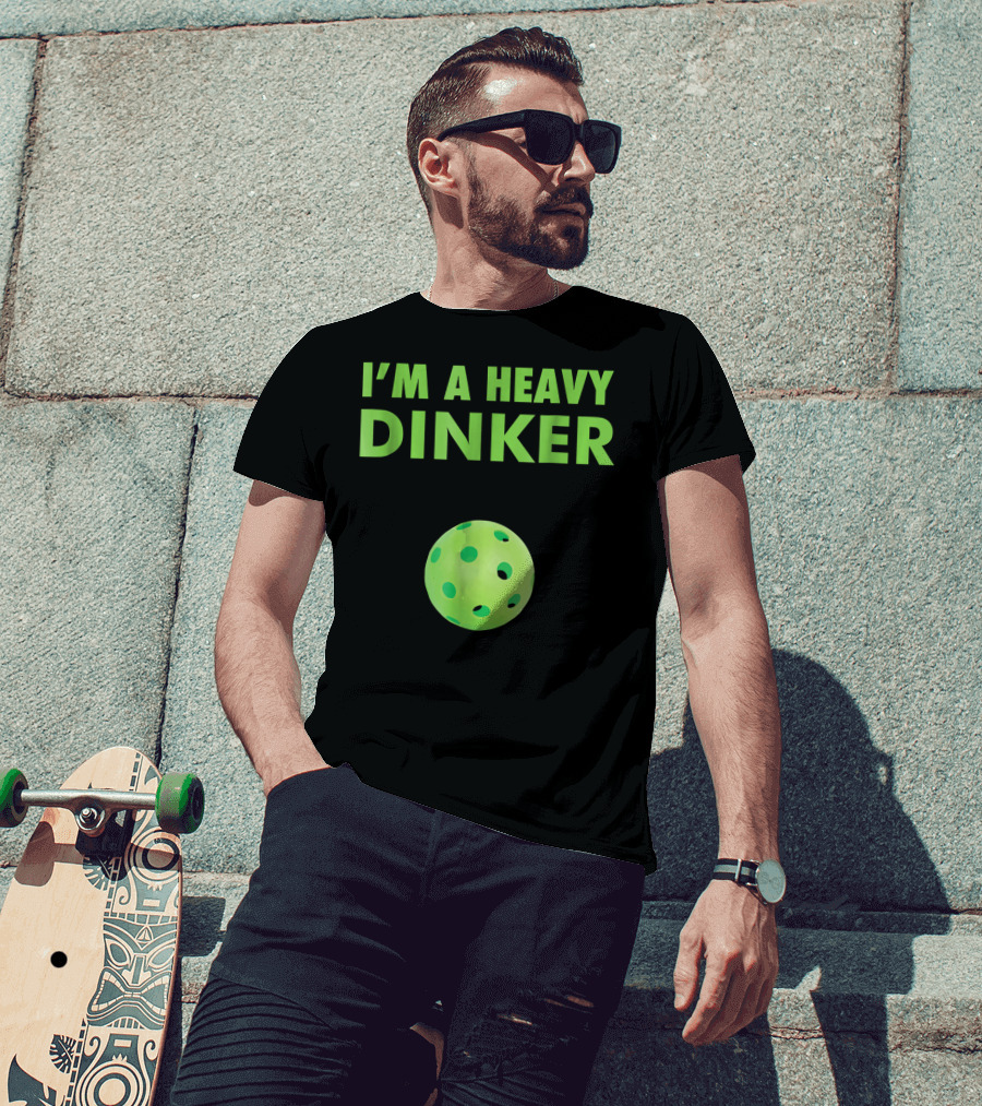 I'm A Heavy Dinker Funny Cute Pickleball T-Shirt