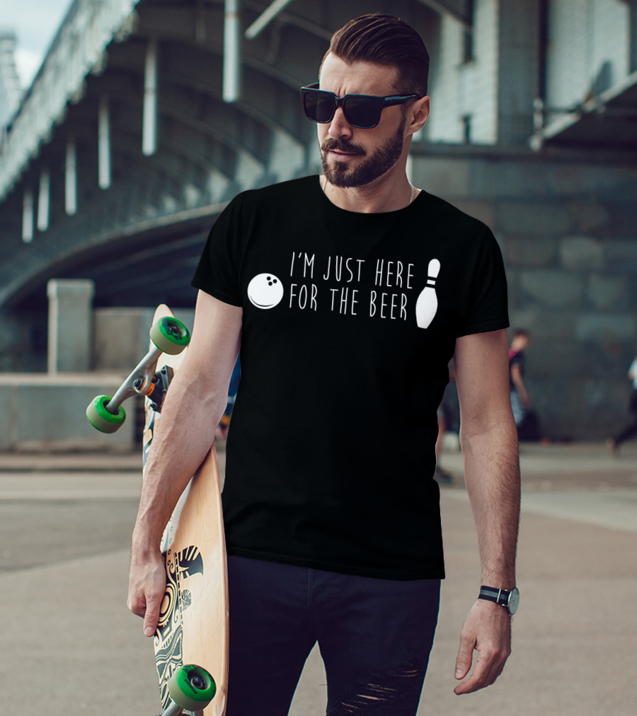 I'm Just Here For The Beer Bowling Pin And Ball T-Shirt