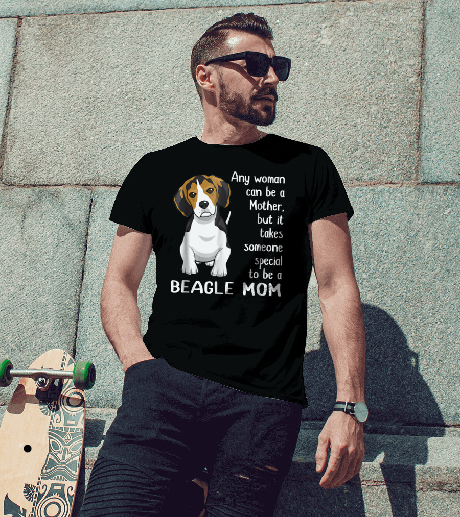 Any Woman Can Be A Mother Beagle Mom T-Shirt