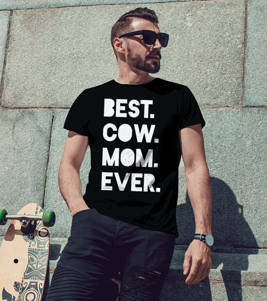 Best Cow Mom Ever T-Shirt