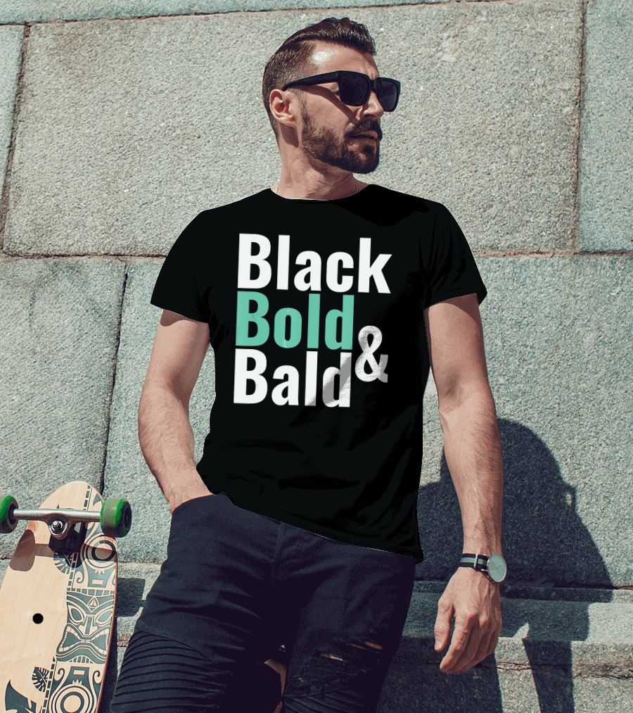 Black Bold And Bald T-Shirt