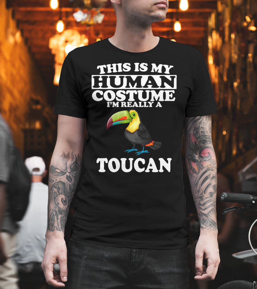 This Is My Human Costume I'm Really A Toucan T-Shirt