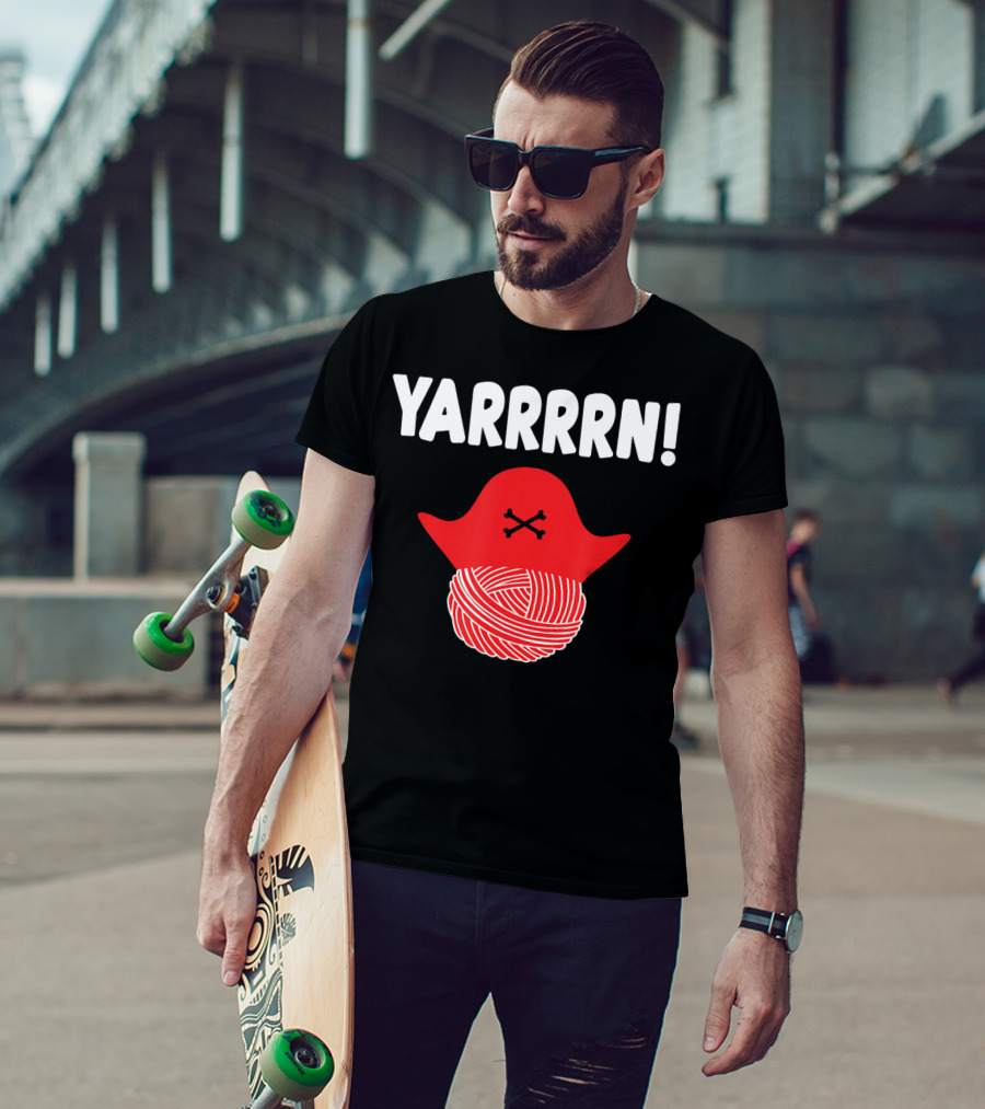 Yarrrrn Pirate Knitting Yarn Ball With Crossbones Hat T-Shirt