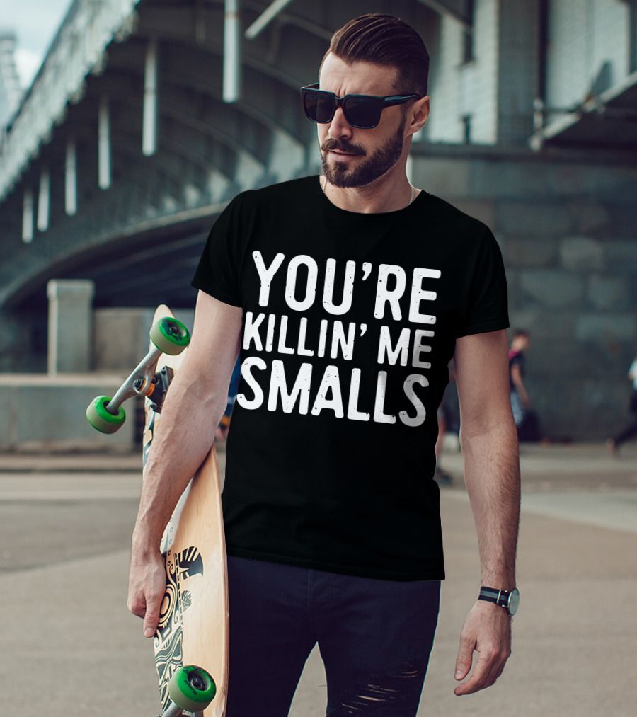 You're Killing Me Smalls Baseball T-Shirt