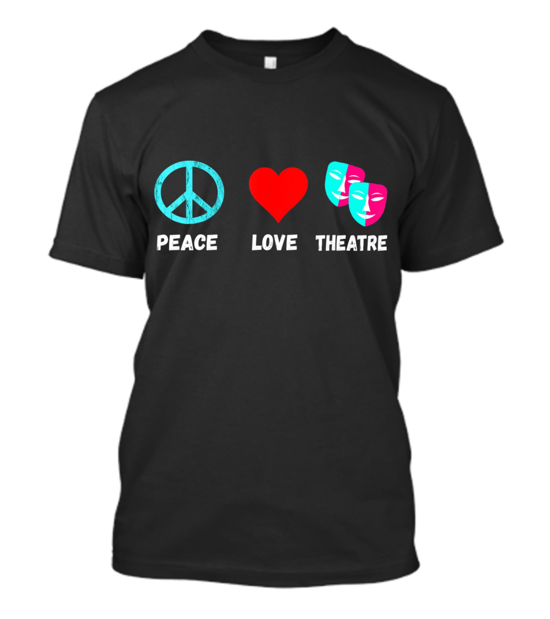 Peace Love Theatre Acting Masks Musical Drama Thespian T-Shirt