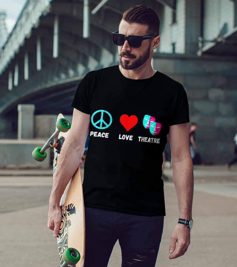 Peace Love Theatre Acting Masks Musical Drama Thespian T-Shirt