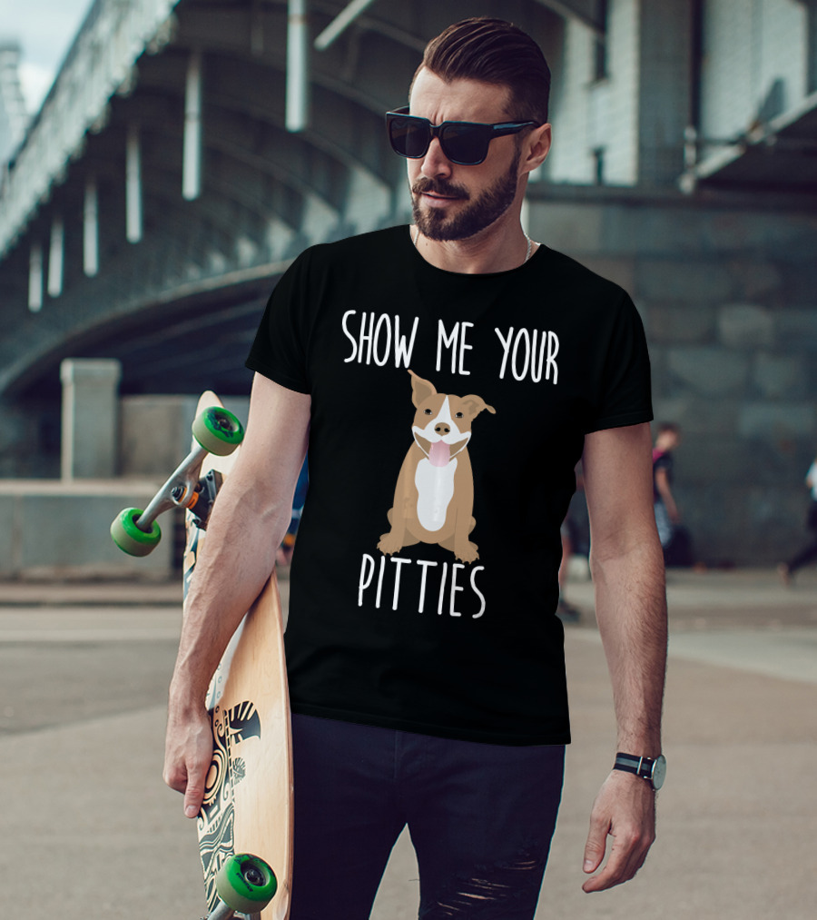 Show ME Your Pitties Puppy T-Shirt