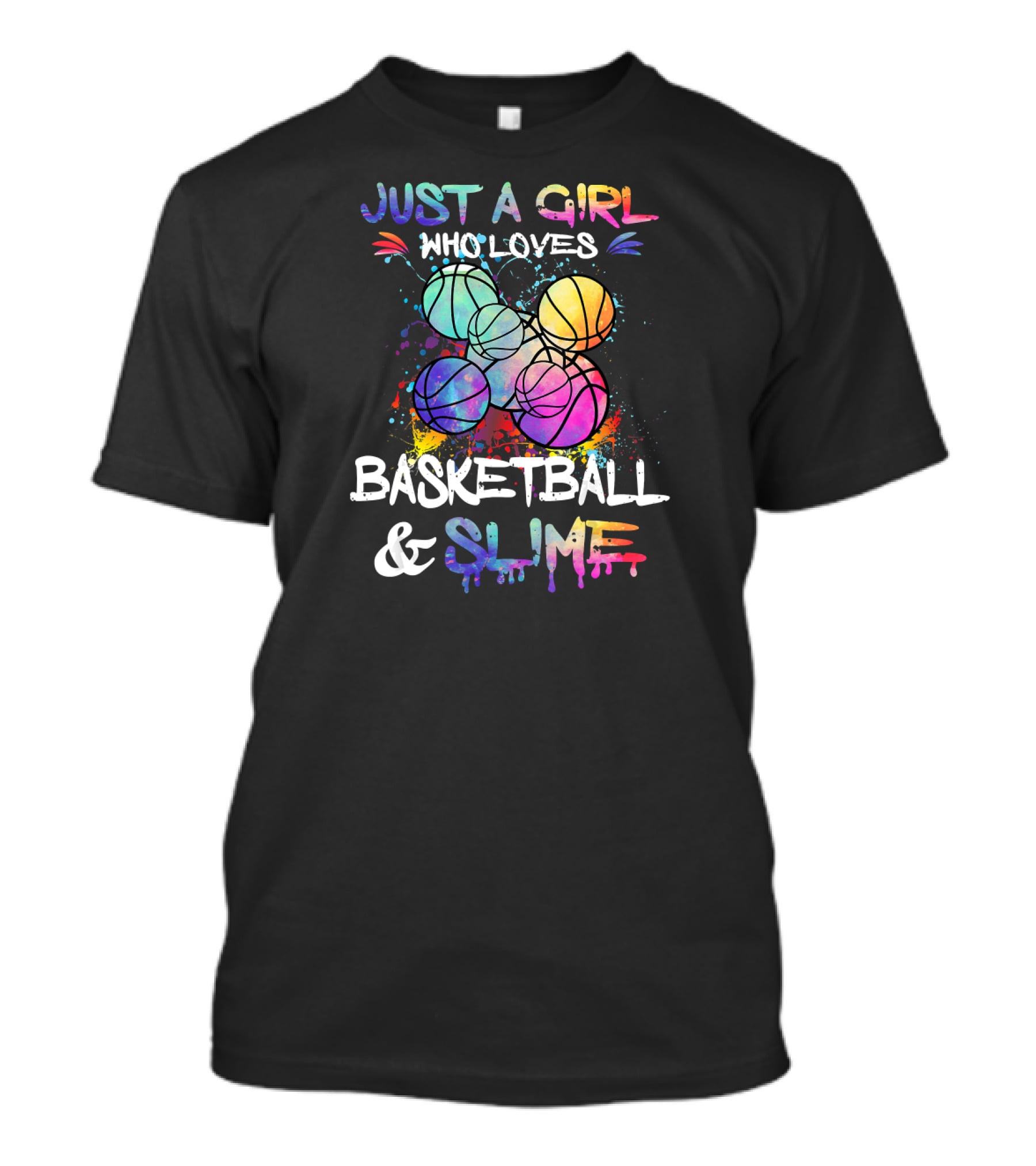 Just A Girl Who Loves Basketball And Slime Colorful Paint Splatter Basketballs T-Shirt