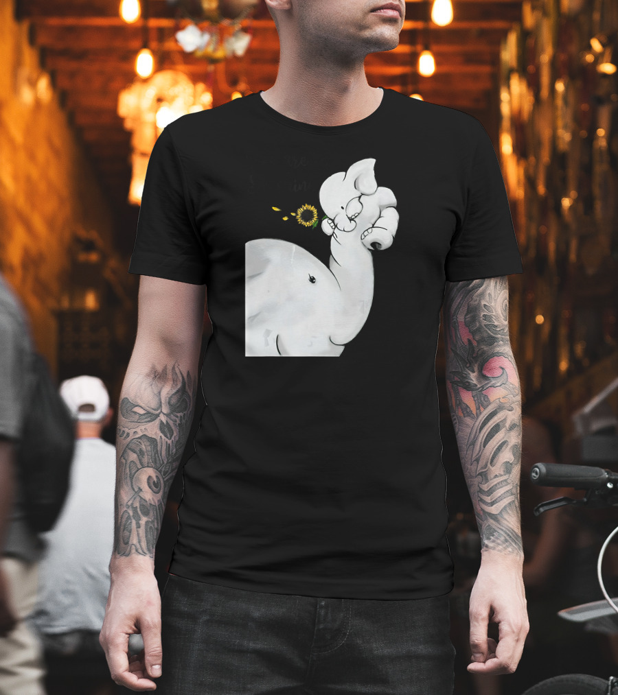 Elephant You Are My Sunshine with Flower and Baby Elephant Hugging T-Shirt