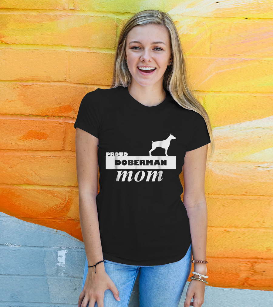 Proud Doberman Mom I Love My Dog T-Shirt