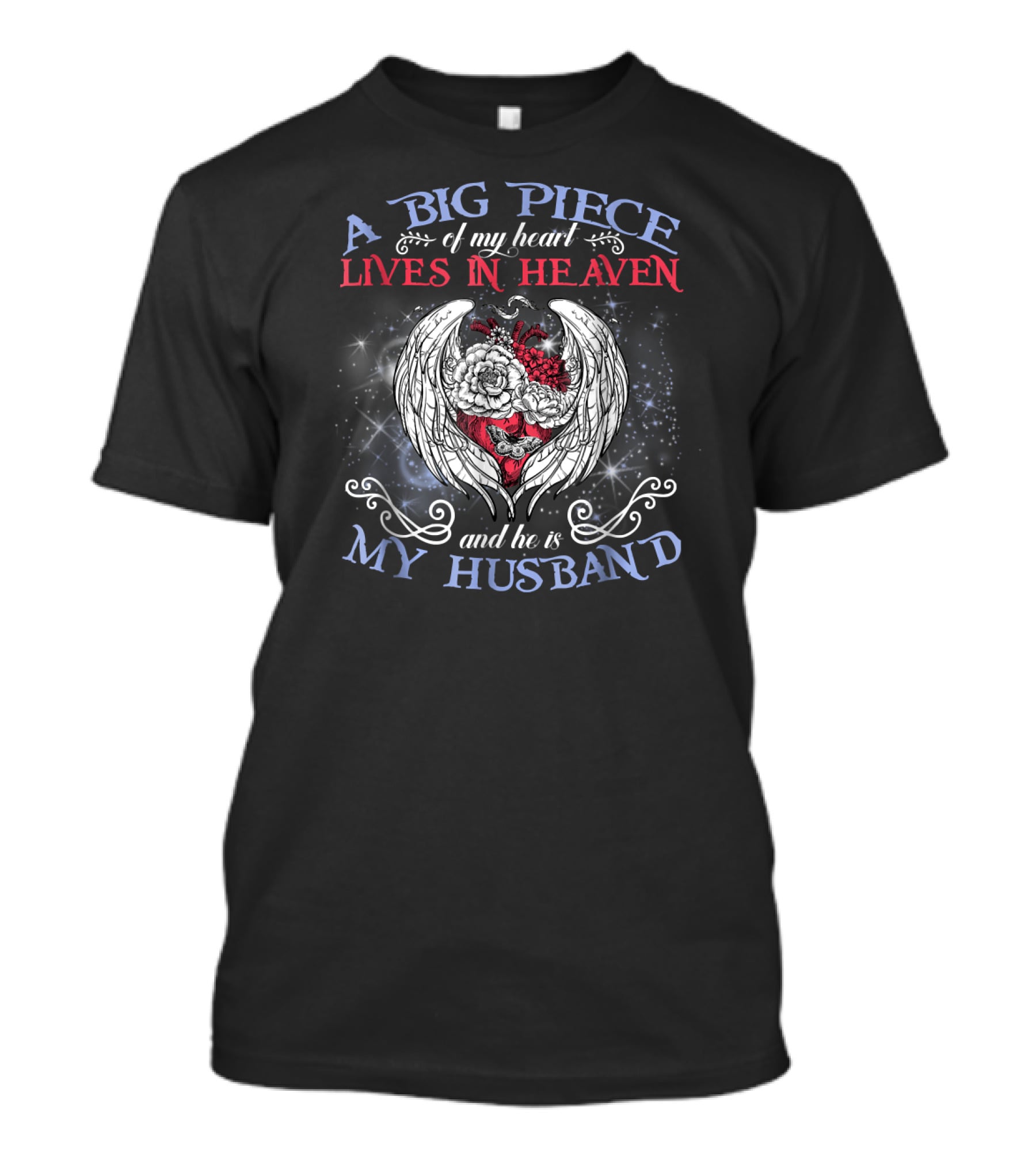 A Big Piece Of My Heart Lives In Heaven And He Is My Husband T-Shirt