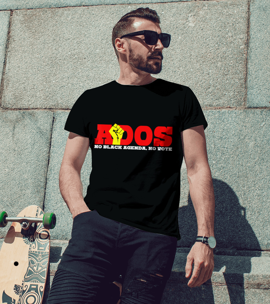 ADOS No Black Agenda No Vote T-Shirt