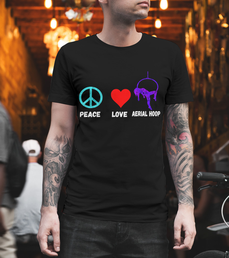 Peace Love Aerial Hoop Lyra Silk Dancers Swin T-Shirt