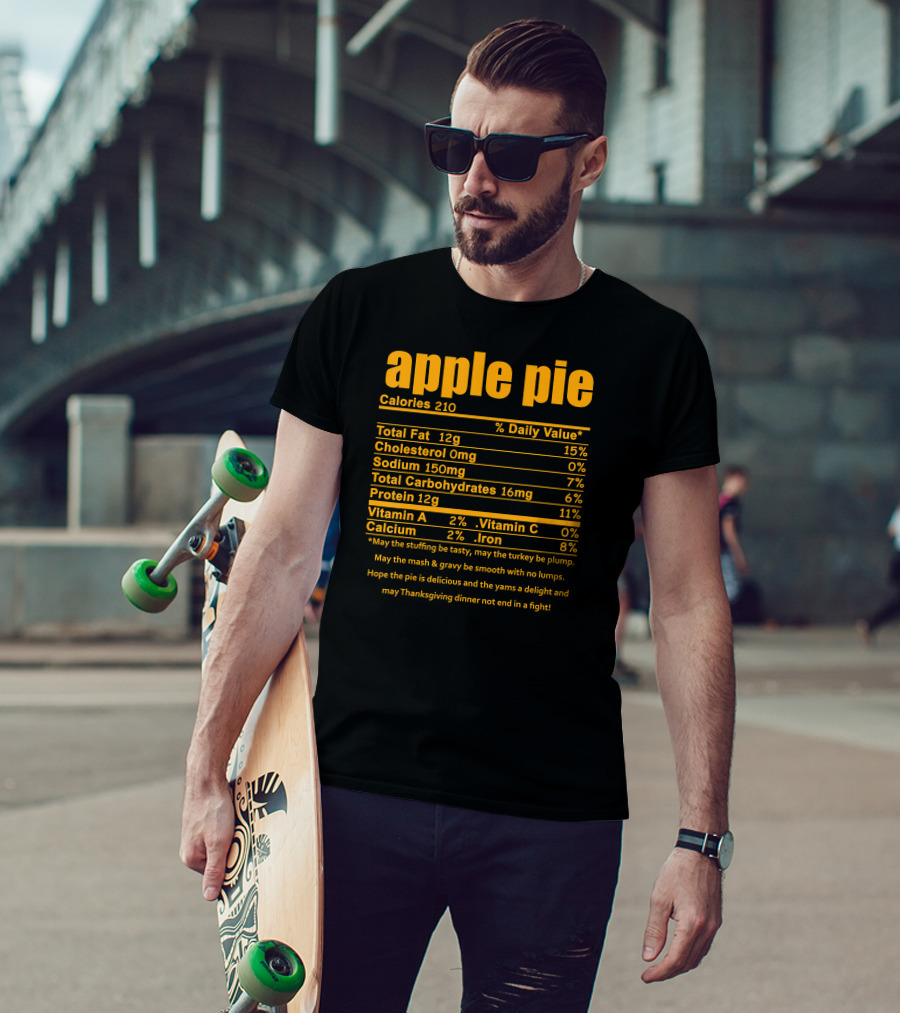 Apple Pie Nutritional Facts Calories Humor Thanksgiving Dinner Wishes T-Shirt