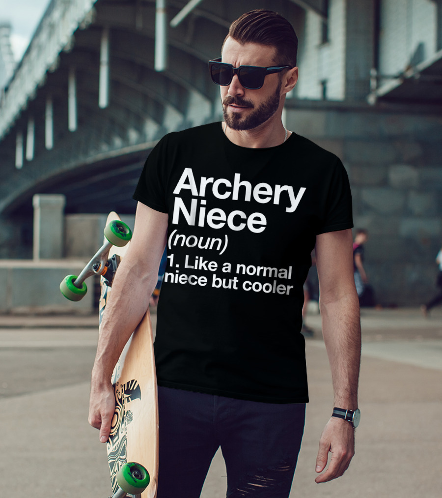 Archery Niece Noun Like A Normal Niece But Cooler T-Shirt