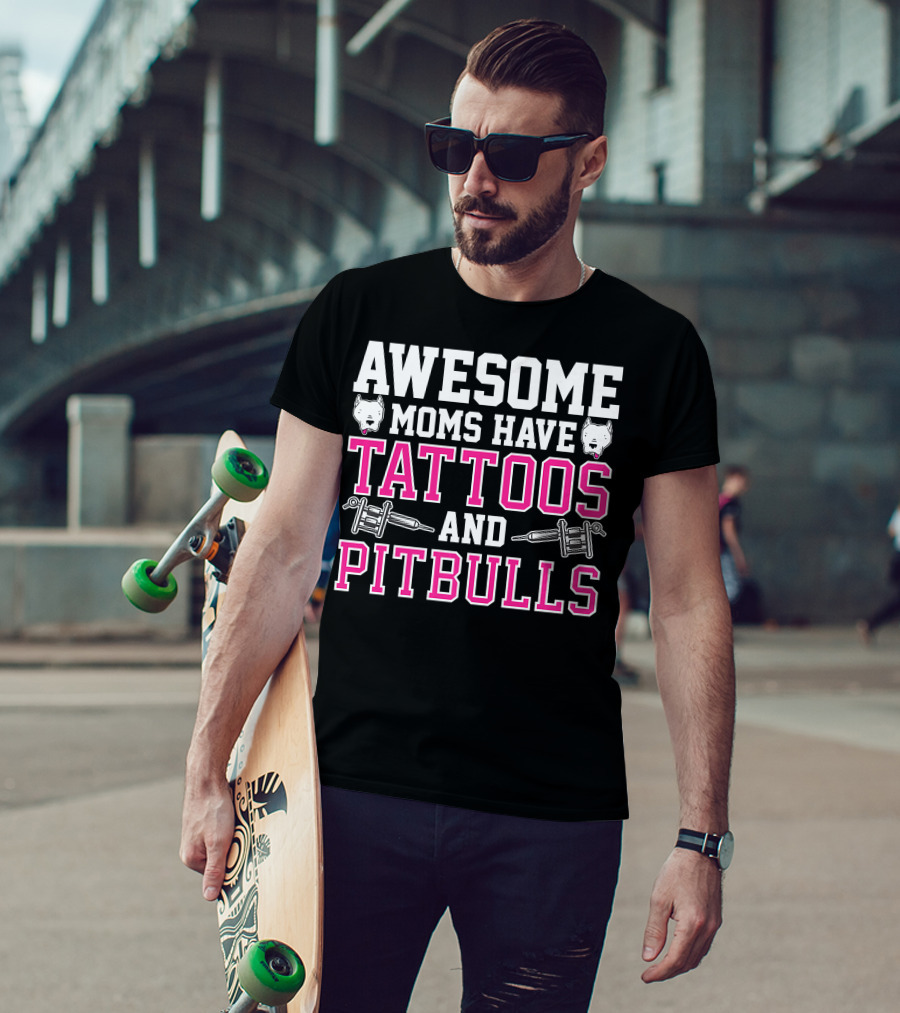 Awesome Moms Have Tattoos And Pitbulls With Tattoo Machines And Pitbull Heads T-Shirt
