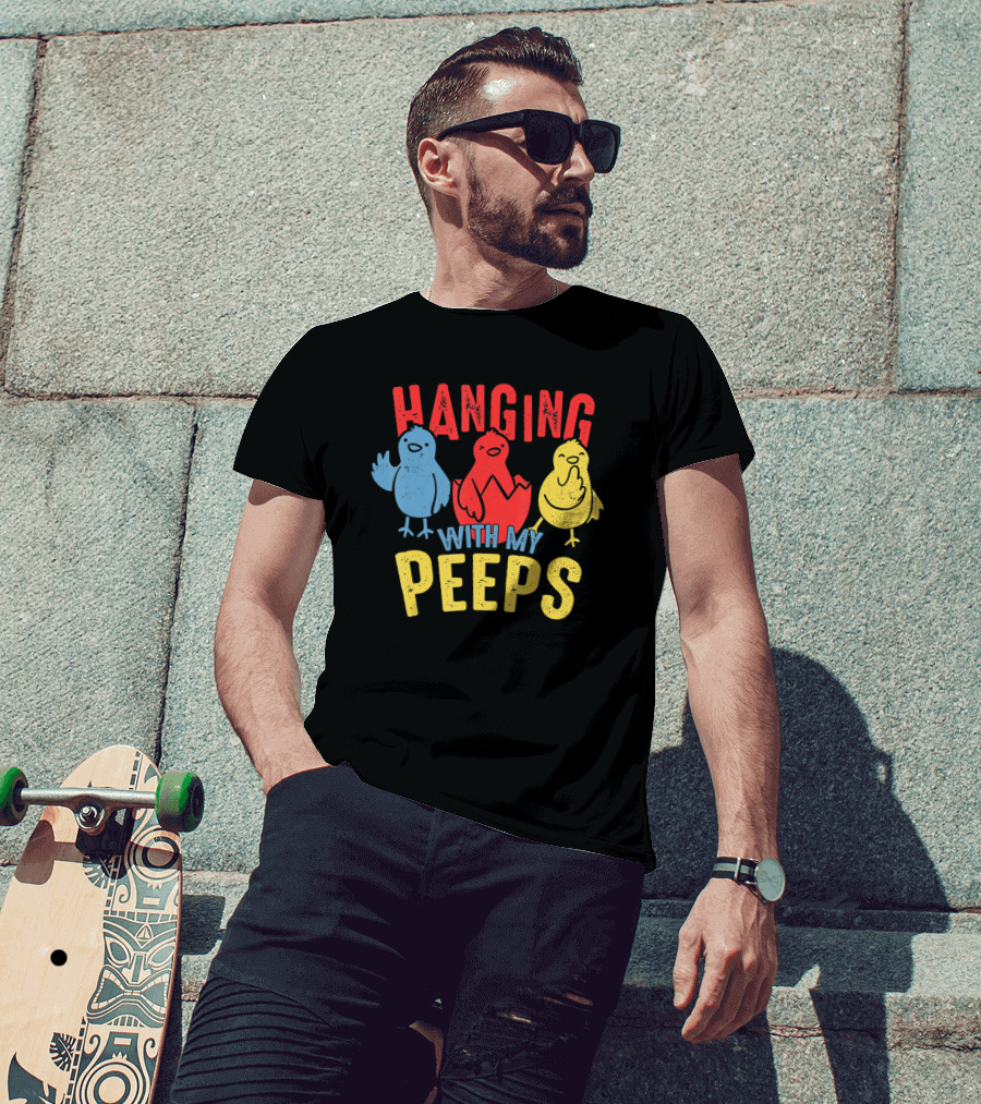 Hanging With My Peeps Funny Easter For Adults T-Shirt