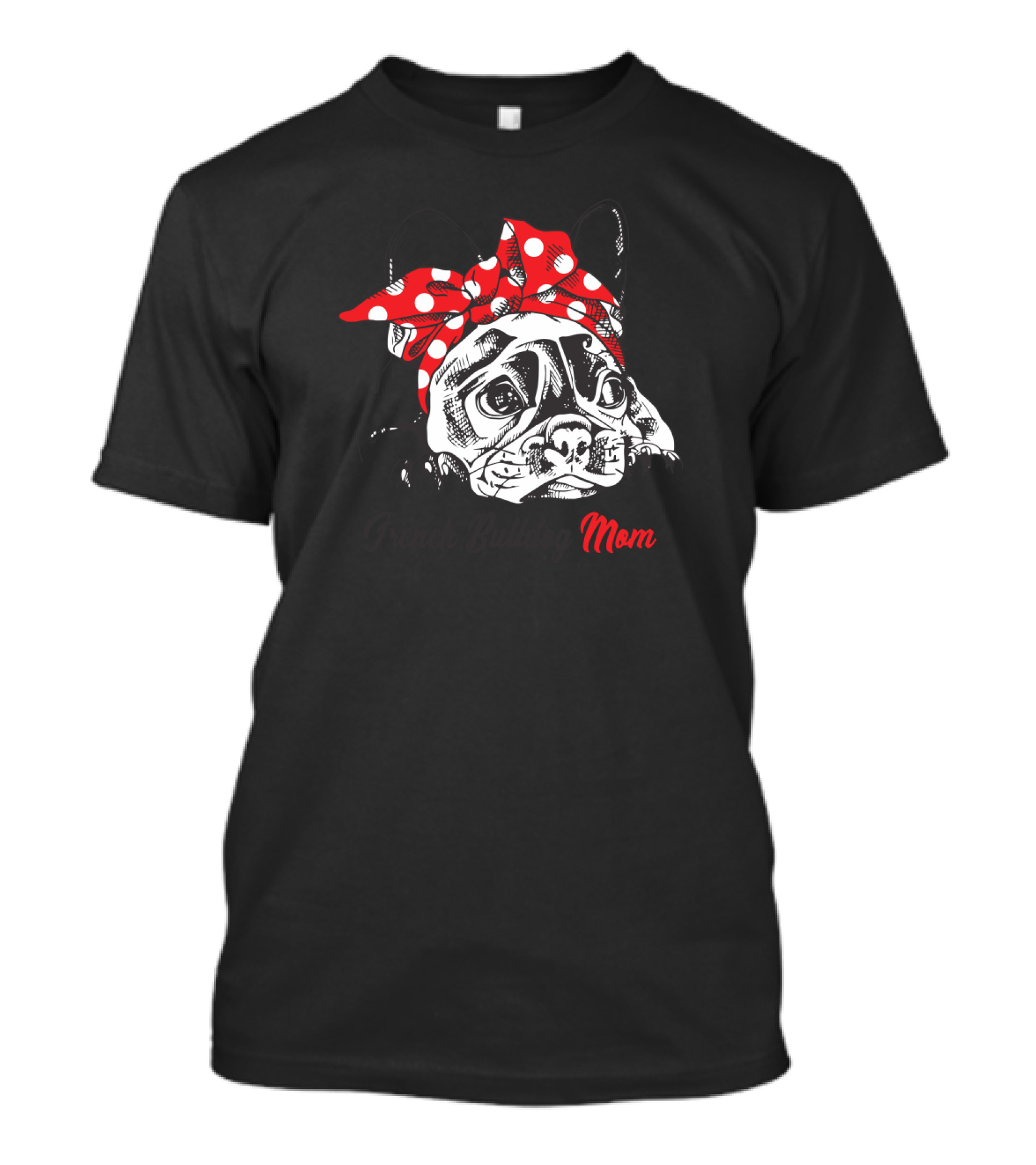 French Bulldog Mom With Red Polka Dot Bandana T-Shirt