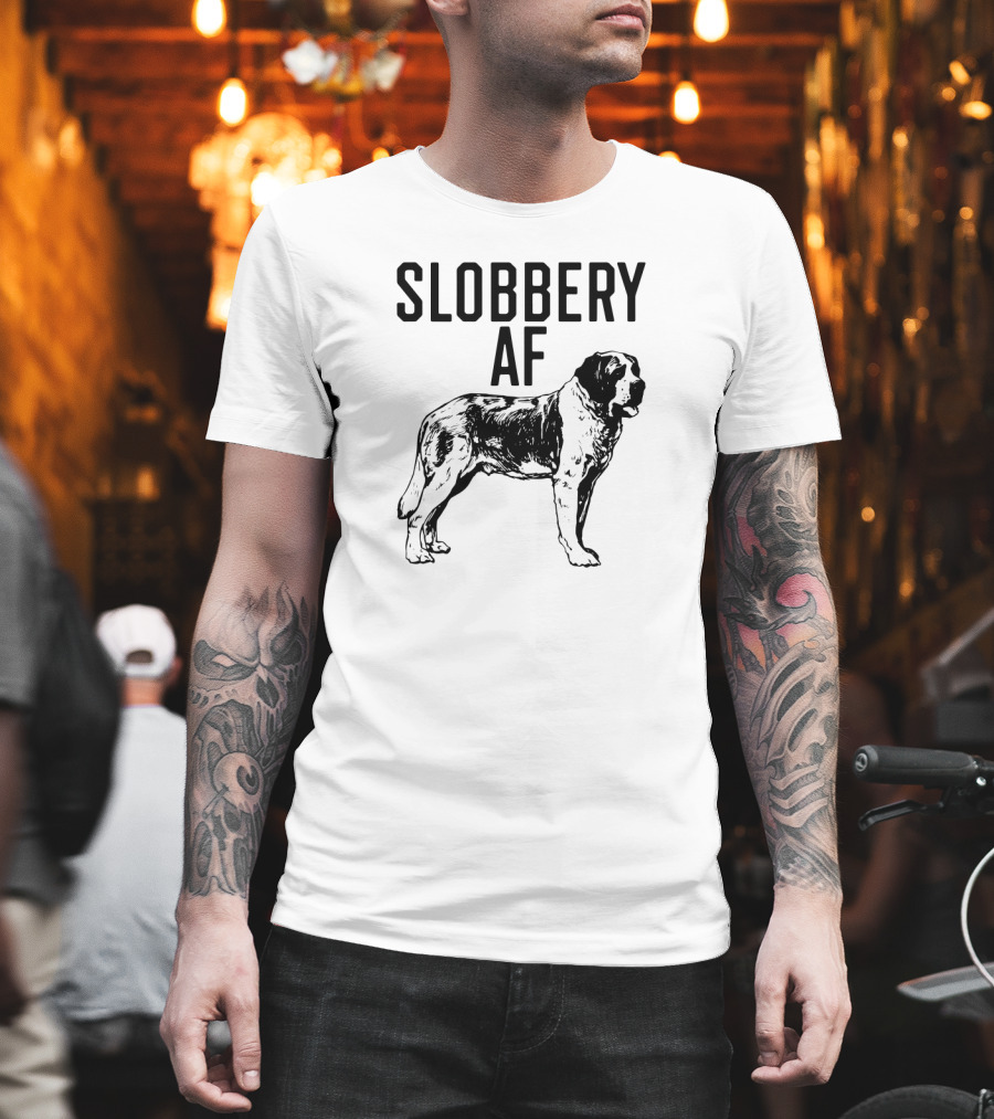 Slobbery AF St Bernard Dog Funny Puppy T-Shirt
