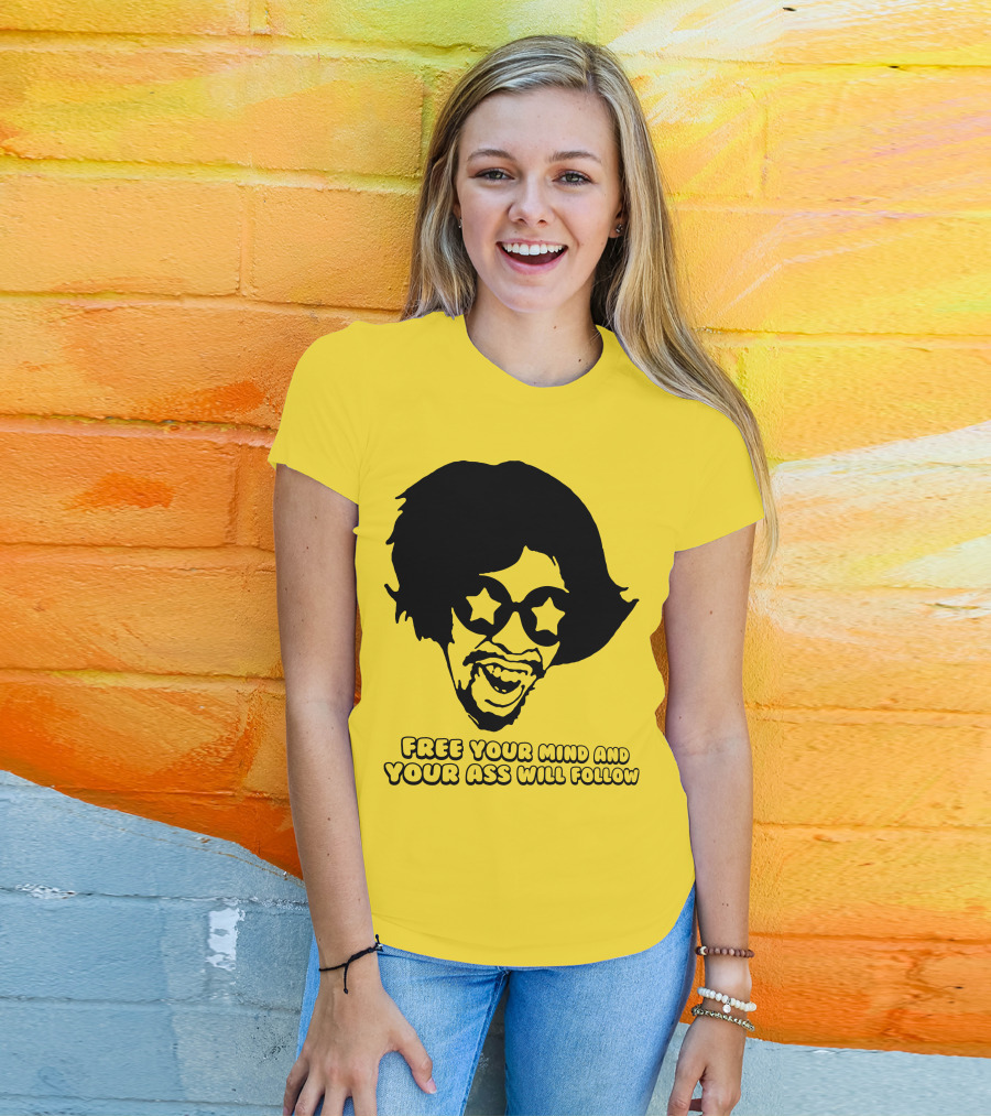 Free Your Mind And Your Ass Will Follow Funkadelic Bootsy Collins T-Shirt