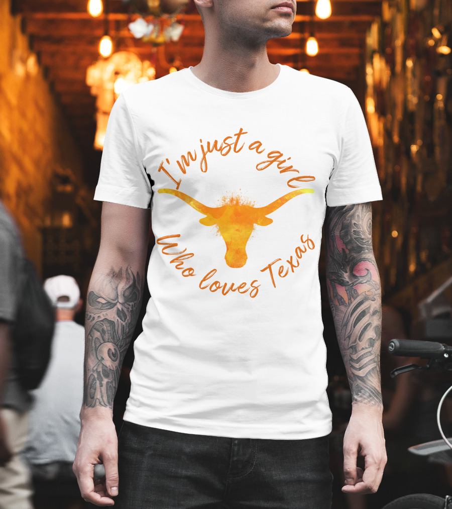 I'm Just A Girl Who Loves Texas Longhorns T-Shirt