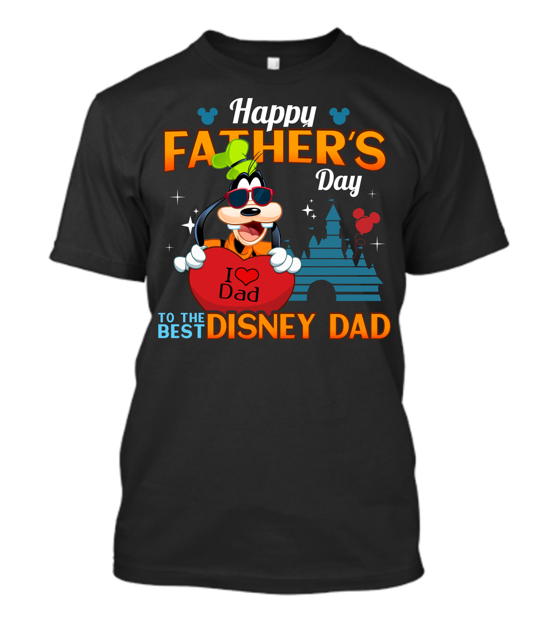 Happy Father's Day Goofy I Love Dad To The Best Disney Dad T-Shirt