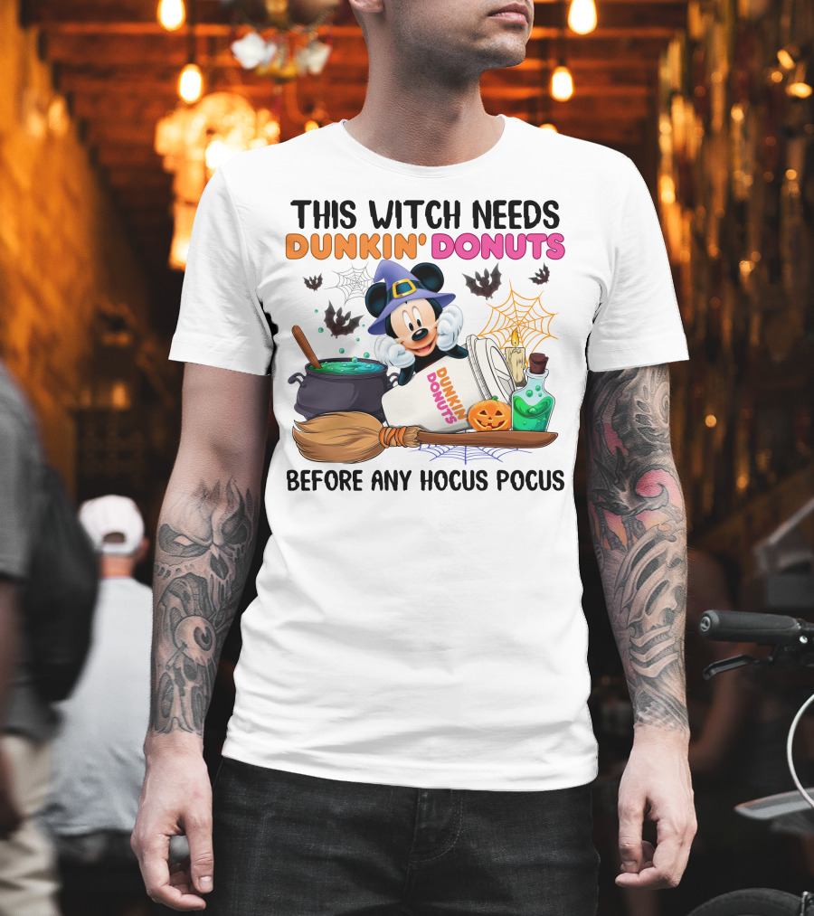 This Witch Needs Dunkin' Donuts Mickey Mouse Before Any Hocus Pocus T-Shirt