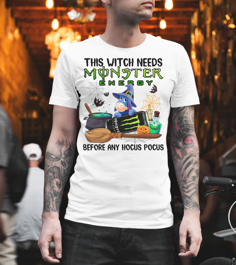 This Witch Needs Monster Energy Before Any Hocus Pocus Eeyore Halloween T-Shirt