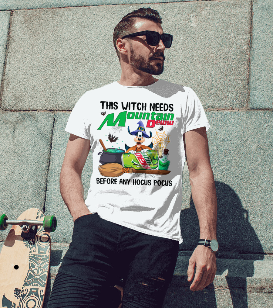 This Witch Needs Mountain Dewuu Before Any Hocus Pocus T-Shirt