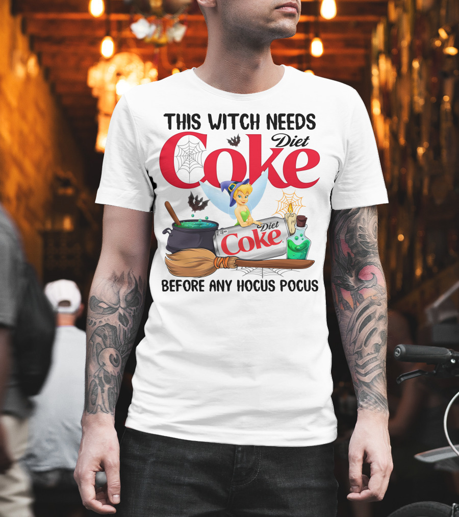 This Witch Needs Diet Coke Before Any Hocus Pocus Tinker Bell T-Shirt