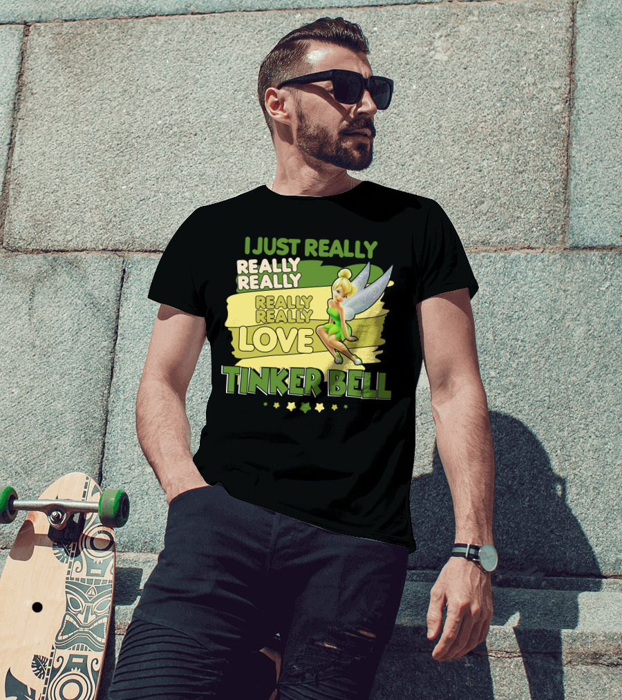 I Just Really Really Really Really Really Love Tinker Bell T-Shirt