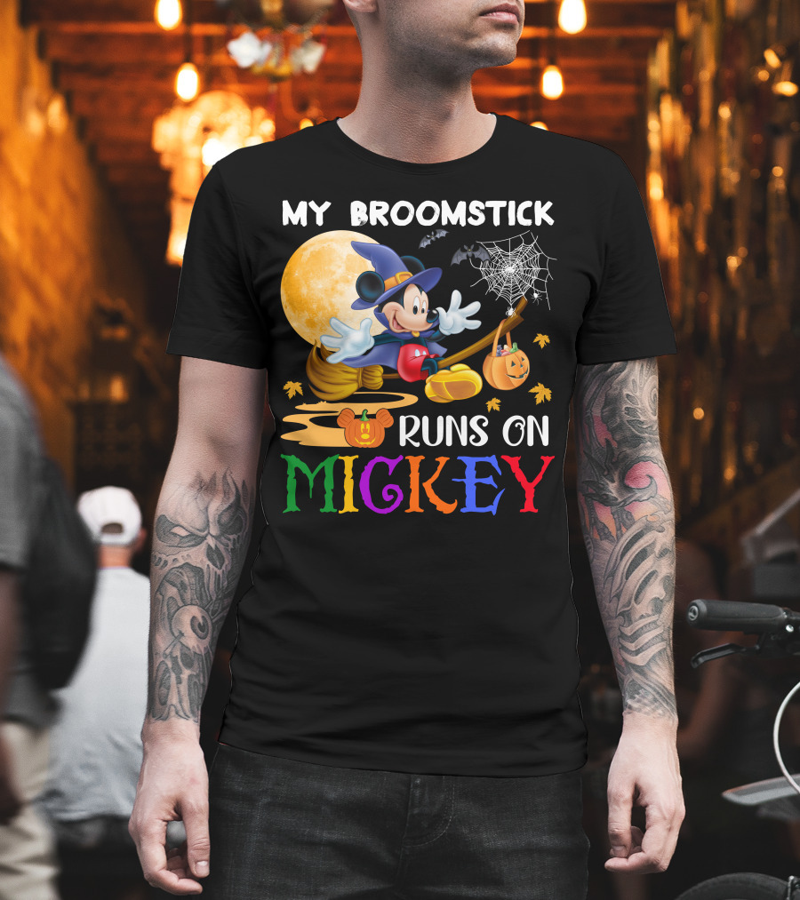 My Broomstick Runs On Mickey T-Shirt