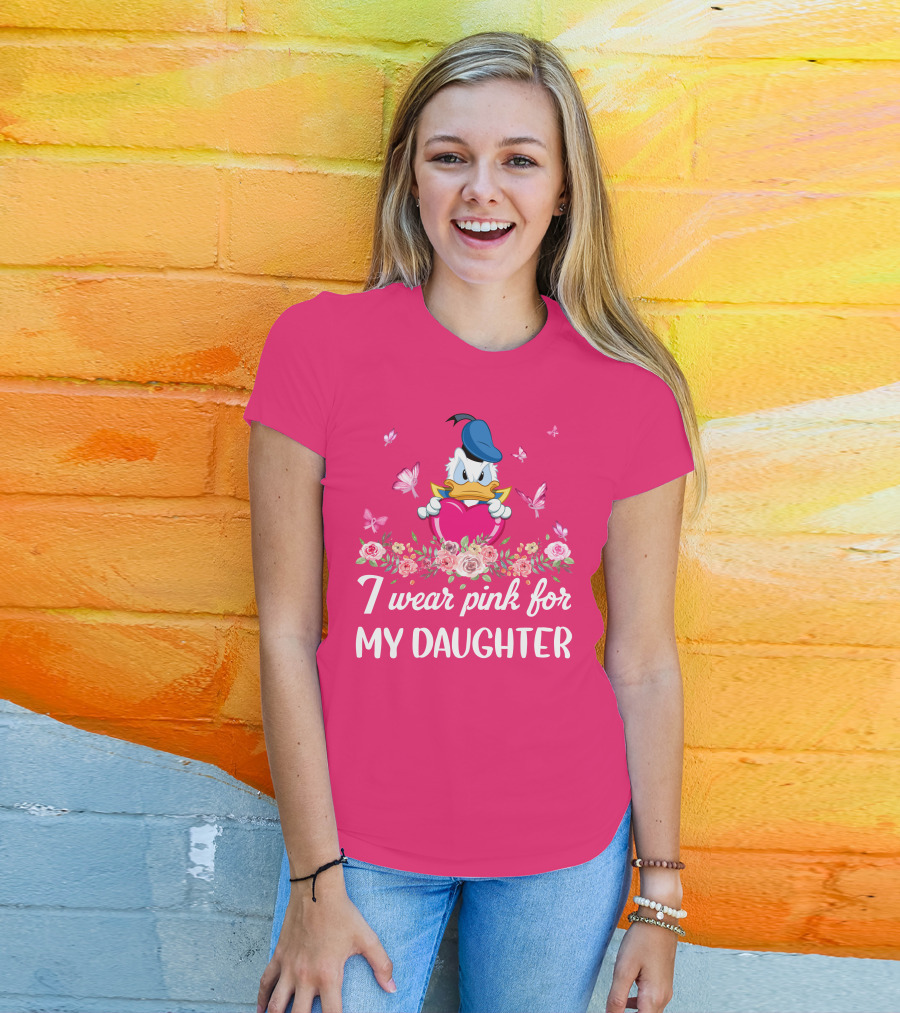 I Wear Pink For My Daughter Donald Duck Roses Butterflies T-Shirt