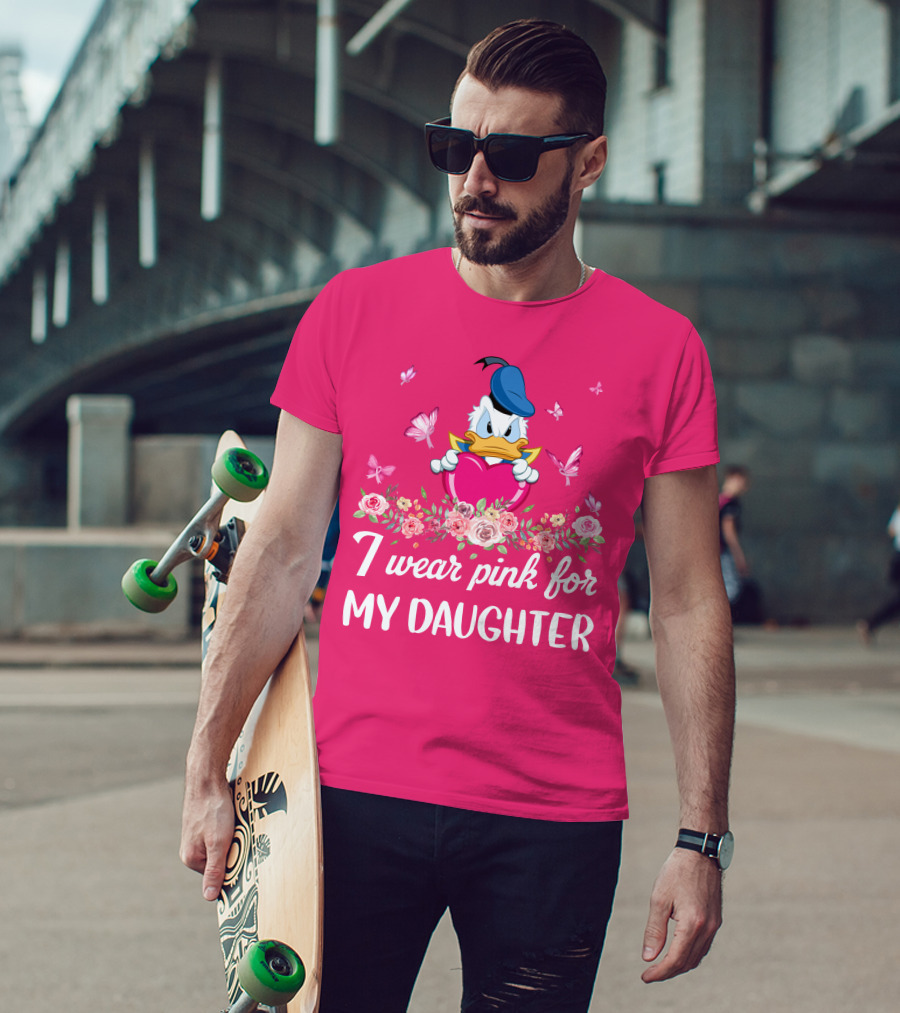 I Wear Pink For My Daughter Donald Duck Roses Butterflies T-Shirt