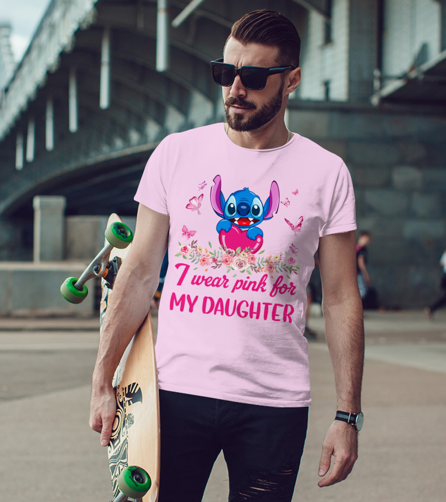Stitch I Wear Pink For My Daughter T-Shirt