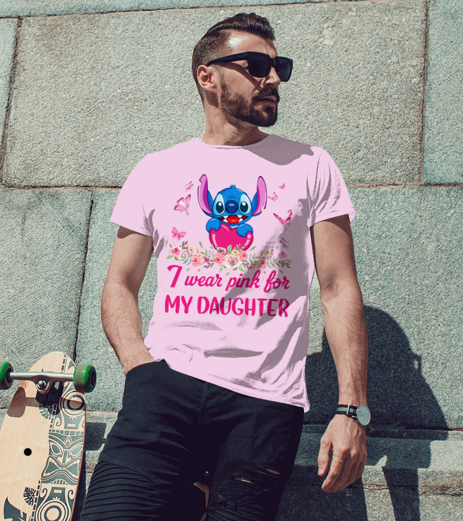 Stitch I Wear Pink For My Daughter T-Shirt