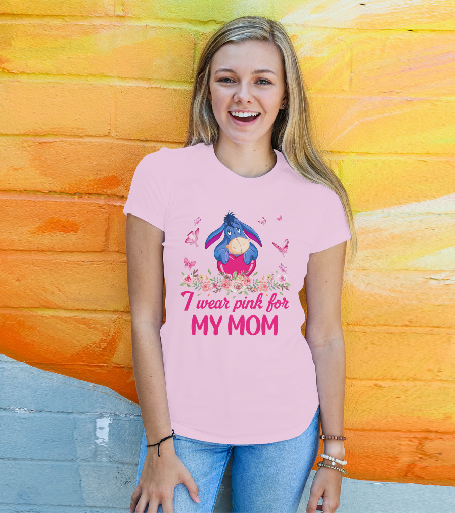 Eeyore I Wear Pink For My Mom Butterfly And Flowers T-Shirt