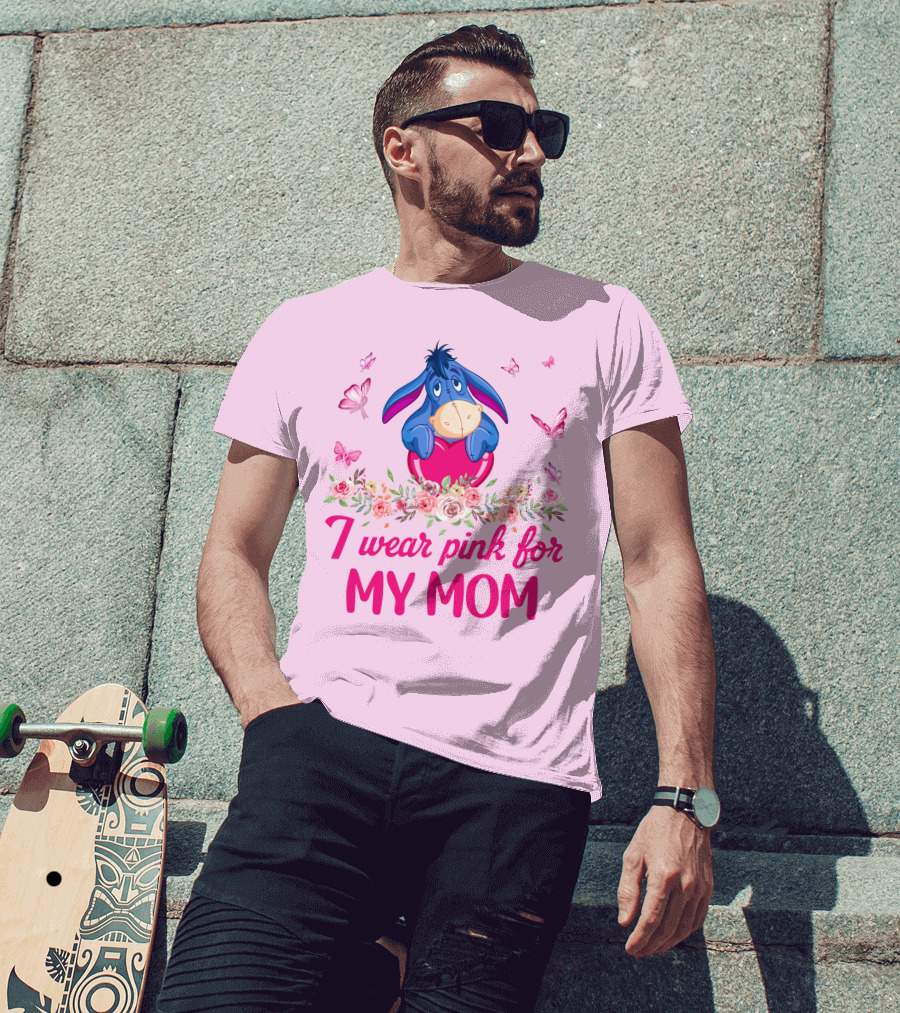 Eeyore I Wear Pink For My Mom Butterfly And Flowers T-Shirt