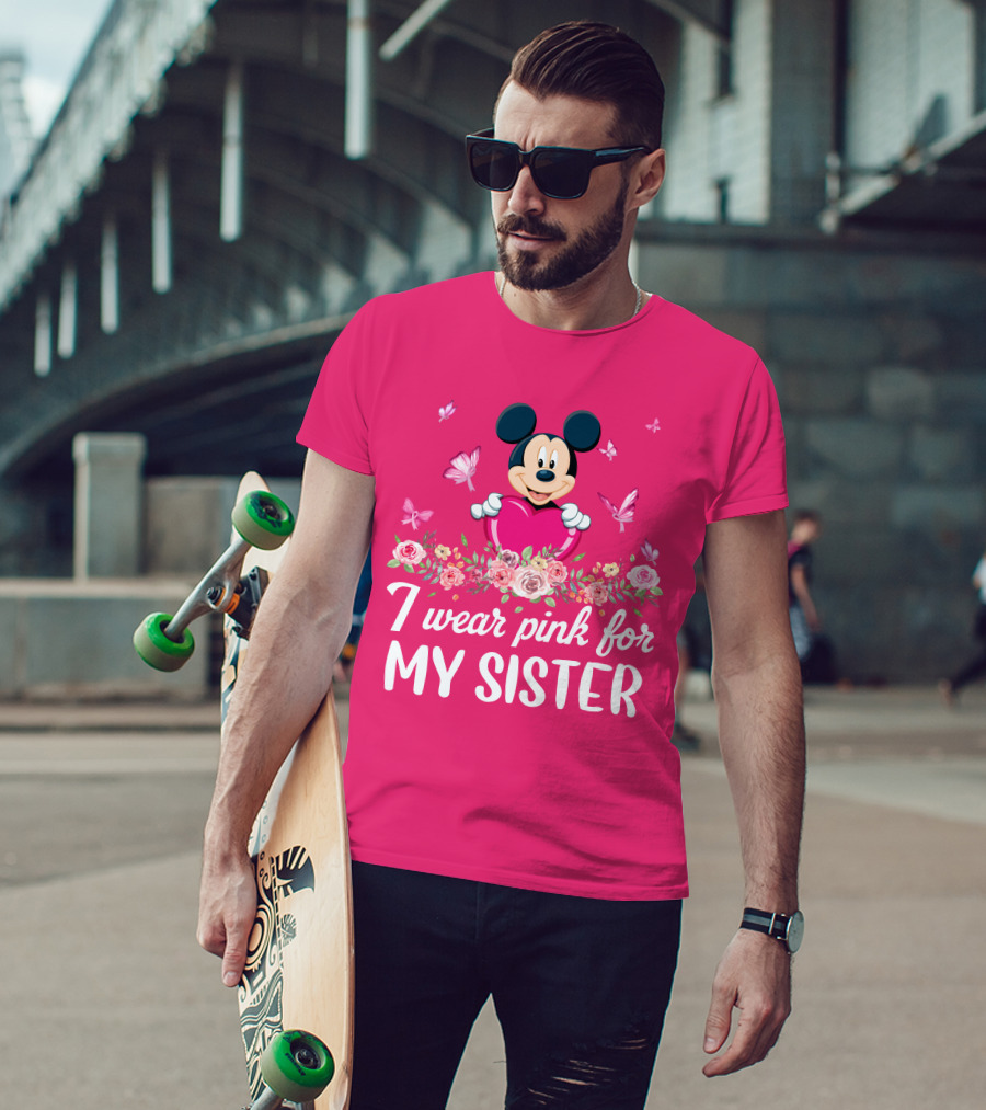 Mickey I Wear Pink For My Sister T-Shirt