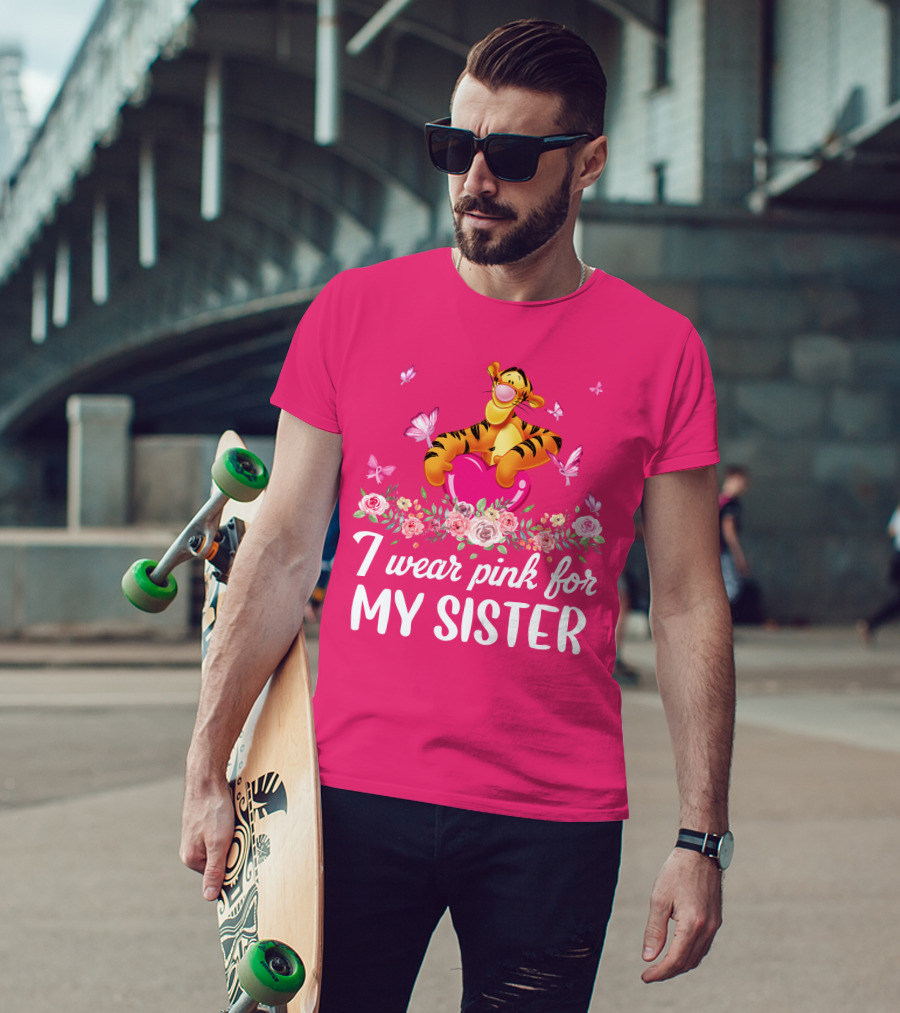 Tigger I Wear Pink For My Sister T-Shirt