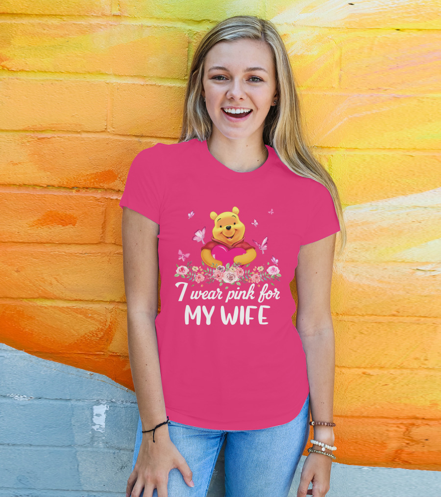I Wear Pink For My Wife Pooh Bear Holding Heart With Butterflies And Flowers T-Shirt