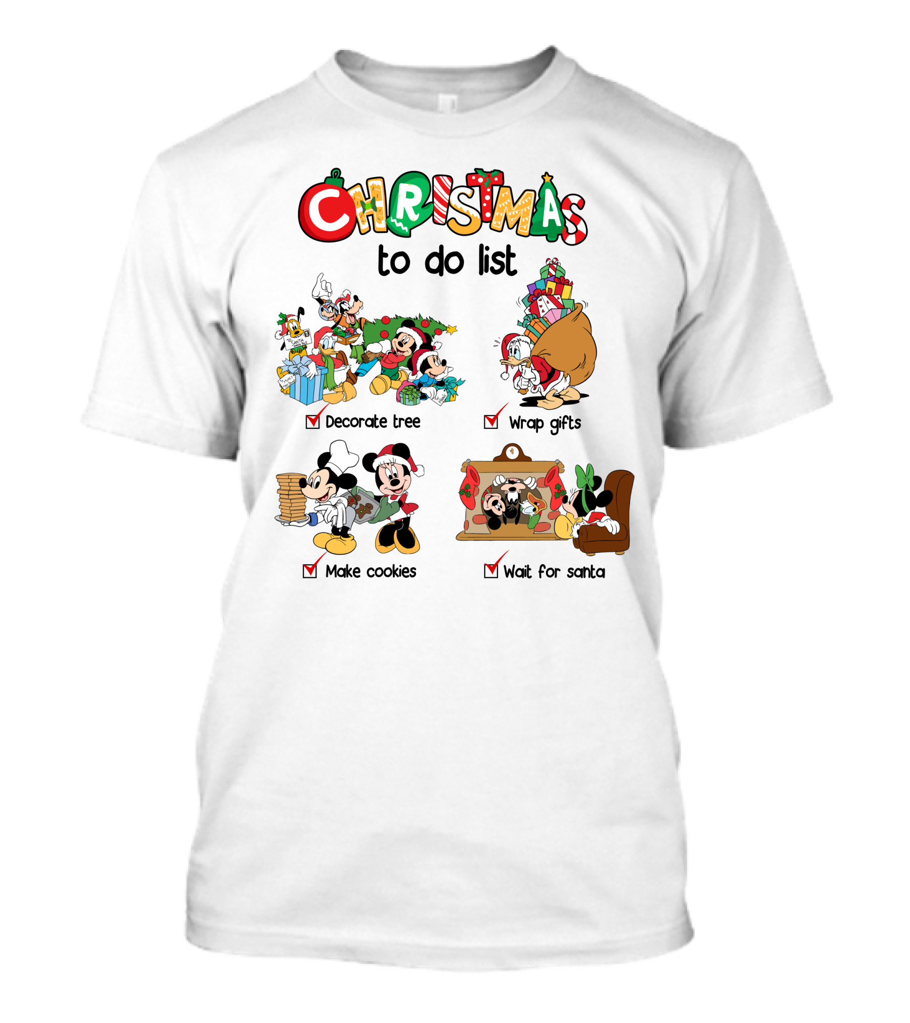 Christmas To Do List Mickey Friends Decorate Tree Wrap Gifts Make Cookies Wait For Santa T-Shirt