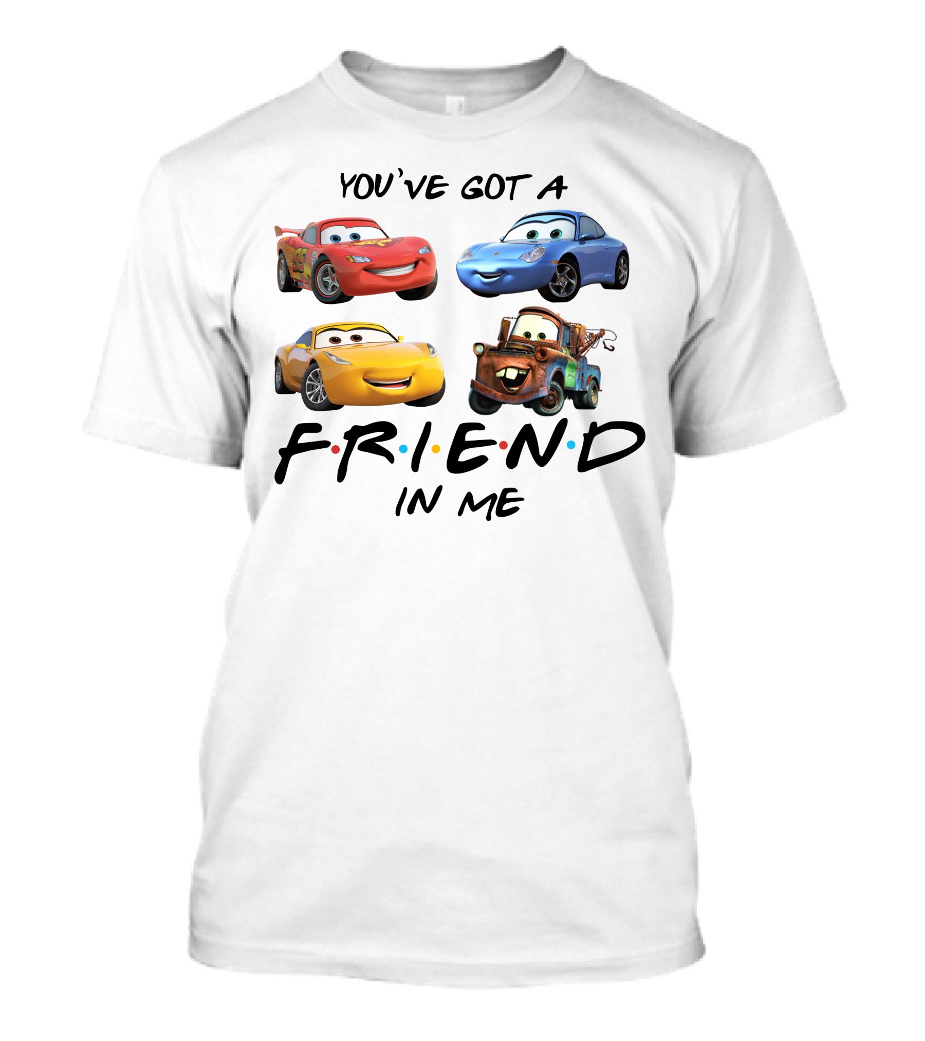 You've Got A Friend In Me Car Friends T-Shirt